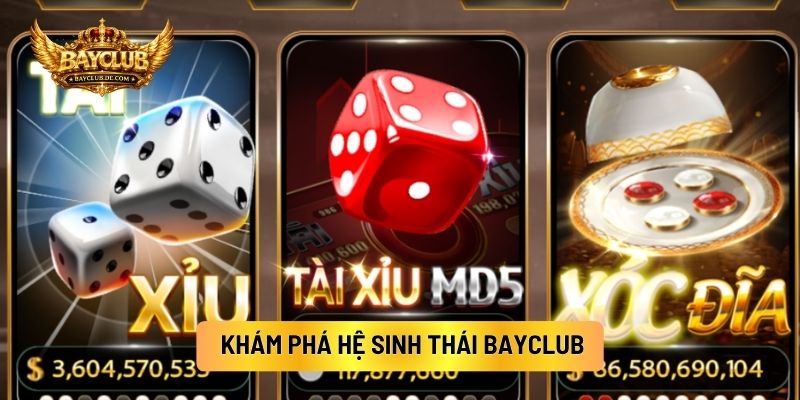 Khám Phá Hệ Sinh Thái BAYCLUB